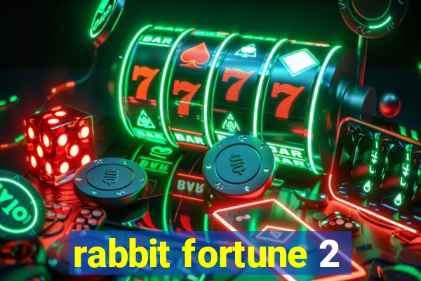 rabbit fortune 2